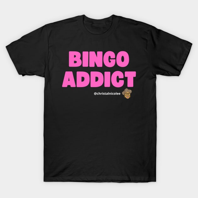 Bingo Addict Fire Pink T-Shirt by Confessions Of A Bingo Addict